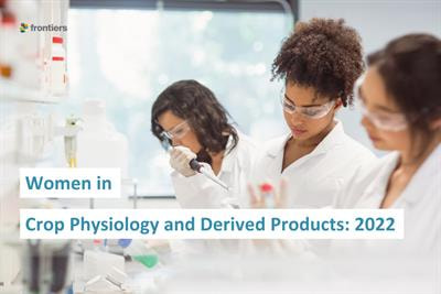 Cover image for research topic "Women in Crop Physiology and Derived Products: 2022"