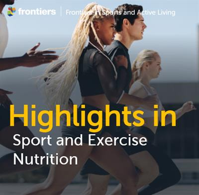 Cover image for research topic "Highlights in Sport and Exercise Nutrition: 2021/22"