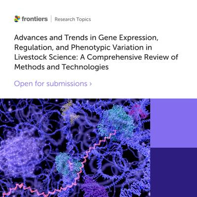 Cover image for research topic "Advances and Trends in Gene Expression, Regulation, and Phenotypic Variation in Livestock Science: A Comprehensive Review of Methods and Technologies"